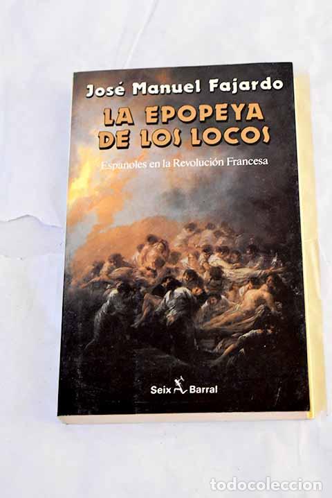 Libros: La epopeya de los locos.- Fajardo, Jos&eacute; Manuel