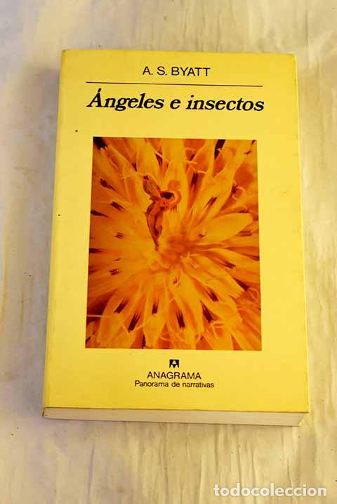 Libros: &Aacute;ngeles e insectos: Byatt, A. S..- Byatt, A. S.