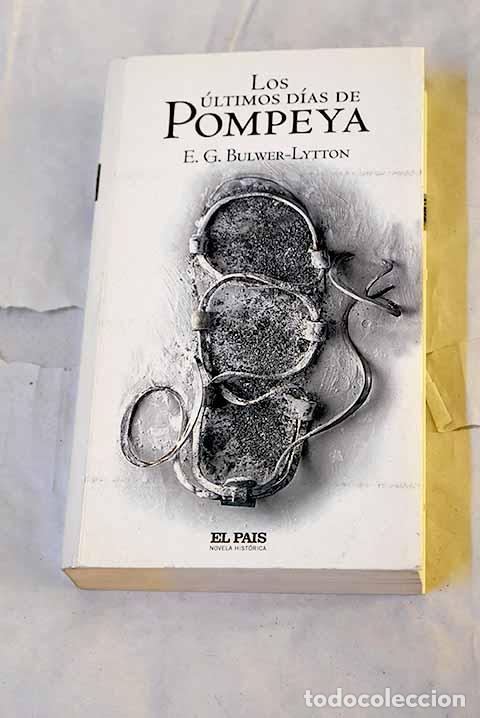 Libri di seconda mano: Los &uacute;ltimos d&iacute;as de Pompeya.- Bulwer Lytton, Edward