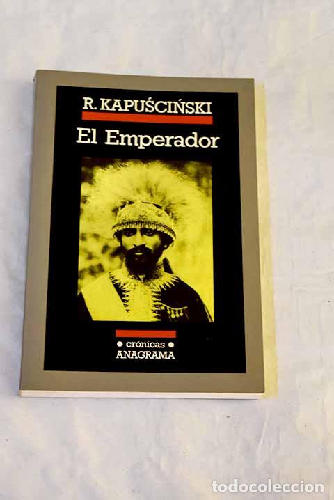 Libri di seconda mano: El emperador: Kapuscinski, Ryszard.- Kapuscinski, Ryszard