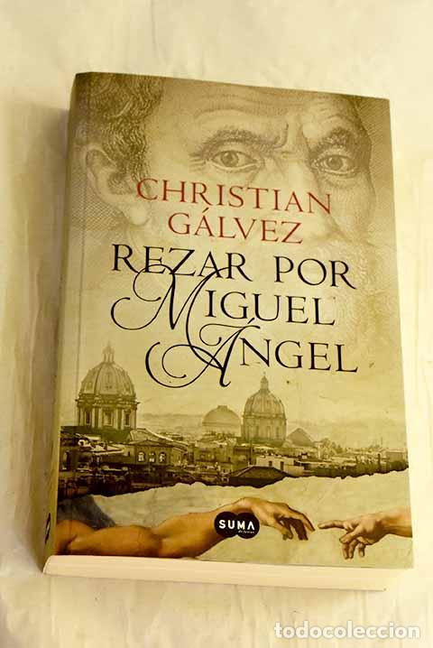 B&uuml;cher: Rezar por Miguel &Aacute;ngel.- G&aacute;lvez, Christian