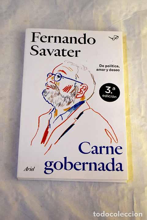 Libros: Carne gobernada: Savater, Fernando.- Savater, Fernando