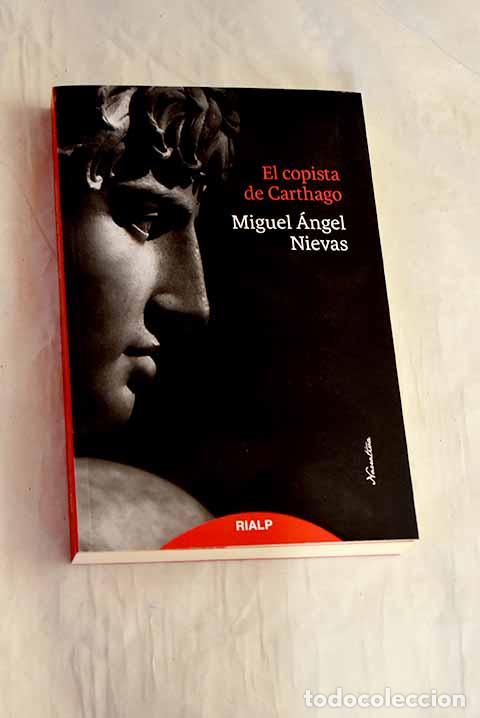 Libros: El copista de Carthago.- Nievas, Miguel &Aacute;ngel