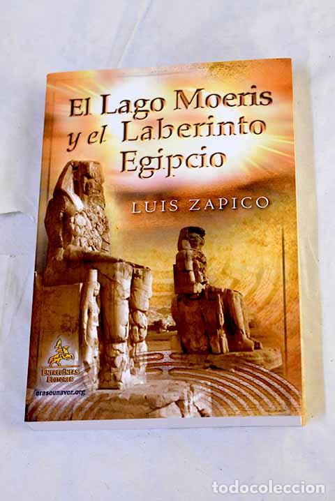 Libros: El lago Moeris y el Laberinto egipcio.- Zapico Maroto, Luis