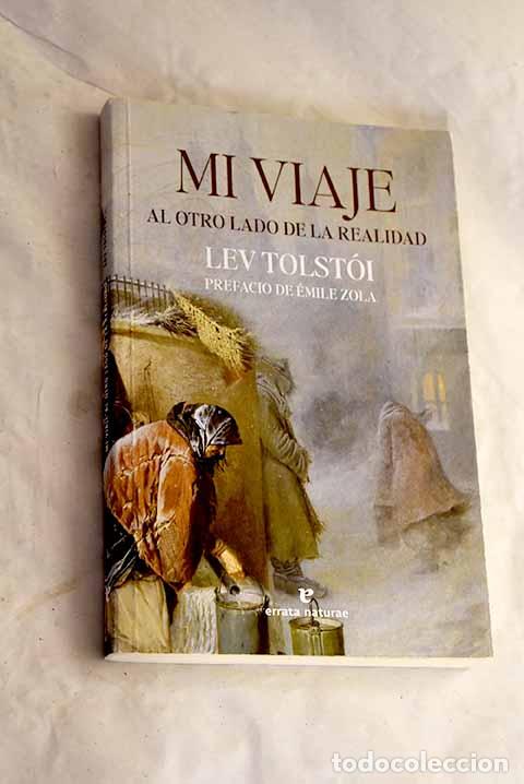 Libros: Mi viaje al otro lado de la realidad.- Tolstoi, Leon