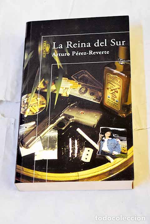 Libros: La reina del sur: P&eacute;rez-Reverte, Arturo.- P&eacute;rez-Reverte, Arturo