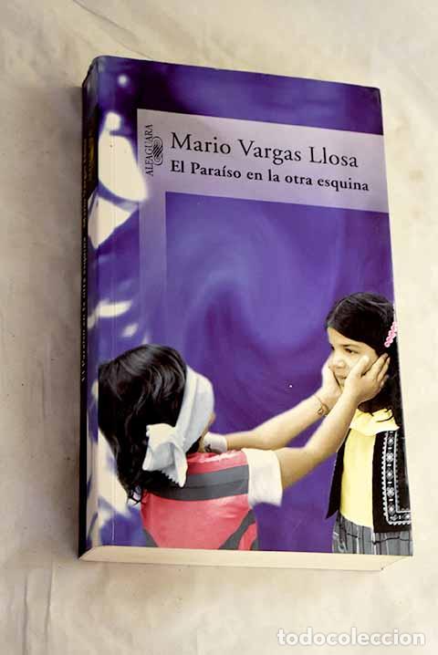 B&uuml;cher: El para&iacute;so en la otra esquina.- Vargas Llosa, Mario