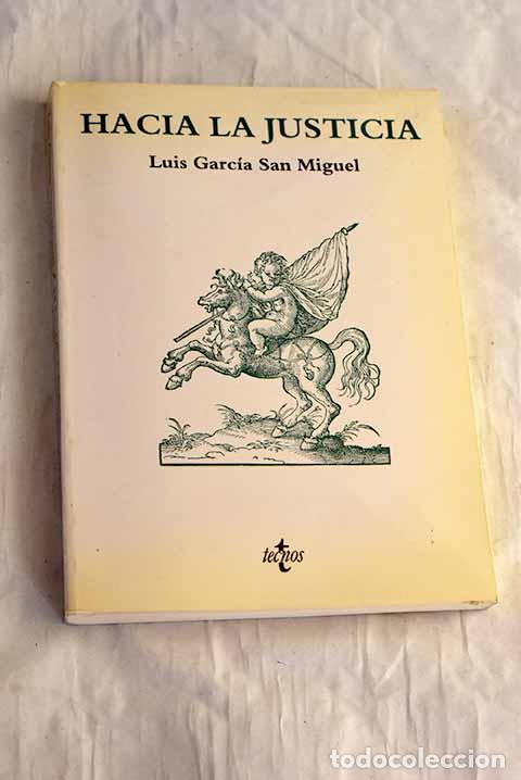 B&uuml;cher: Hacia la justicia: Garc&iacute;a San Miguel, Luis.- Garc&iacute;a San Miguel, Luis