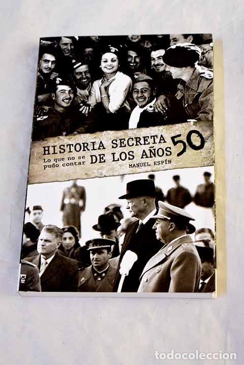 books: Historia secreta de los a&ntilde;os 50.- Esp&iacute;n, Manuel