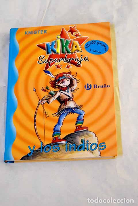 B&uuml;cher: Kika Superbruja y los indios.- Knister
