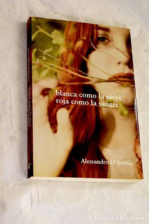 books: Blanca como la nieve, roja como la sangre.- D Avenia, Alessandro
