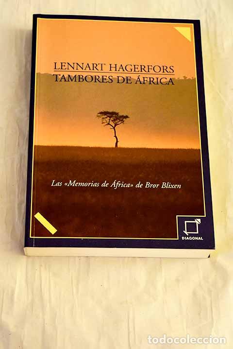 Libros: Tambores de &Aacute;frica : las Memorias de &Aacute;frica de Bror Blixen.- Hagerfors, Lennart