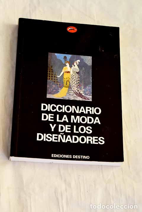 Libros: Diccionario de la moda y de los dise&ntilde;adores.- Callan, Georgina O Hara