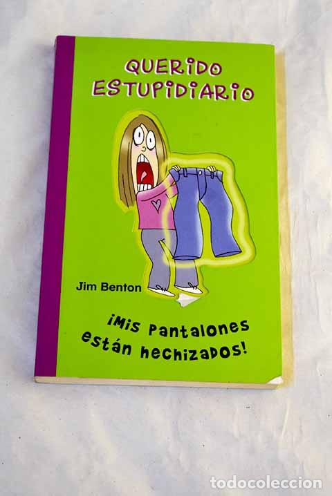 Libros: &iexcl;Mis pantalones est&aacute;n hechizados!.- Benton, Jim