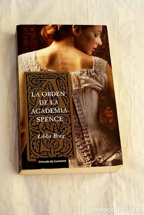 Libros: La Orden de la Academia Spence.- Bray, Libba - Foto 1