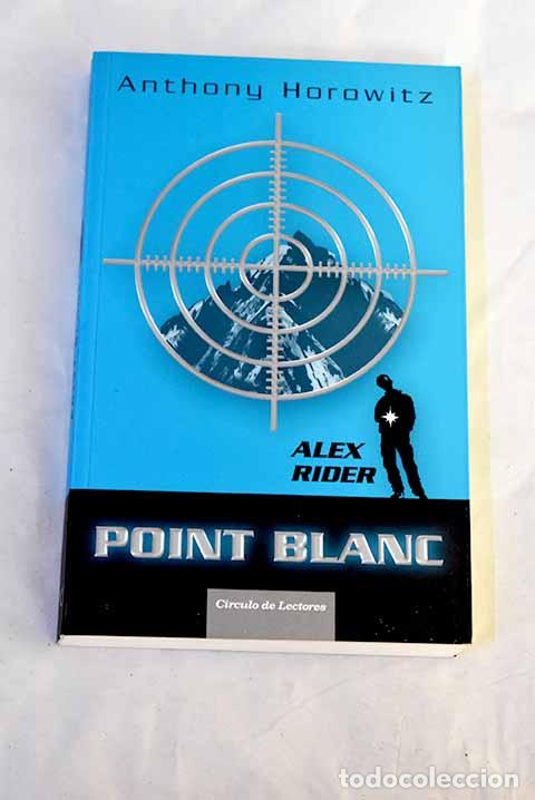 Libros: Point blanc: Horowitz, Anthony.- Horowitz, Anthony