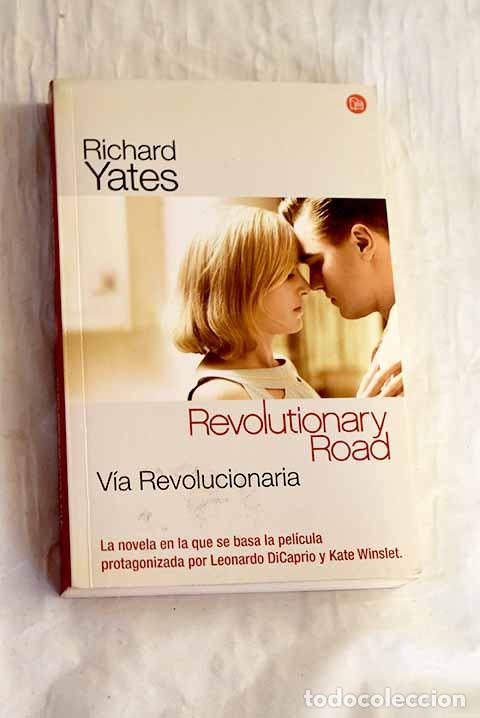 Libri di seconda mano: V&iacute;a revolucionaria: Yates, Richard.- Yates, Richard