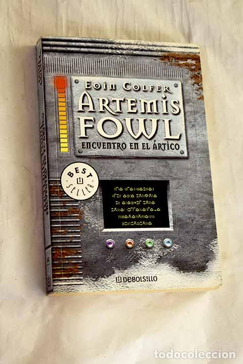 B&uuml;cher: Artemis Fowl, encuentro en el &Aacute;rtico.- Colfer, Eoin