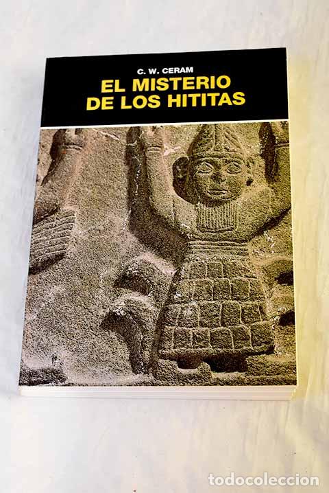 Livros em segunda m&atilde;o: El misterio de los hititas.- Ceram, C. W.