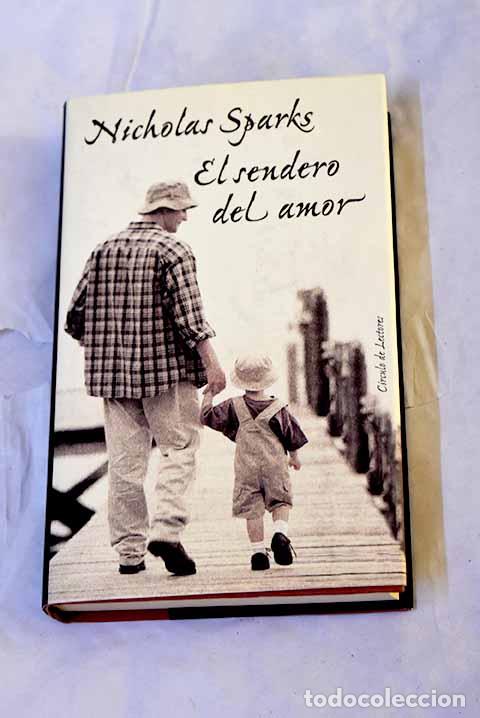 Libros: El sendero del amor: Sparks, Nicholas.- Sparks, Nicholas