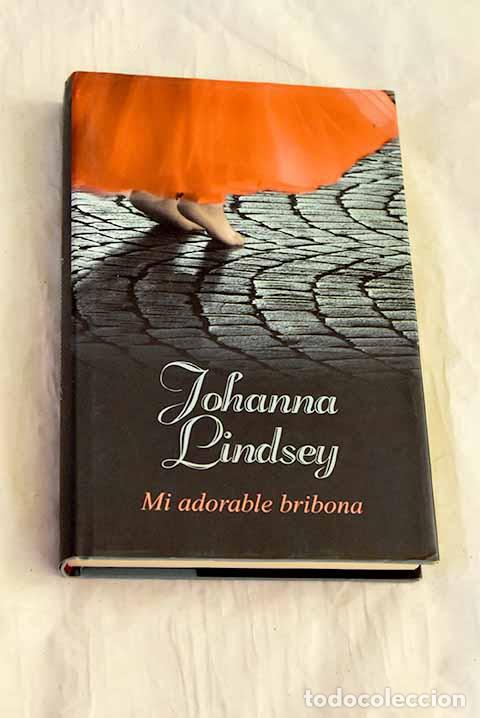 Libros: Mi adorable bribona: Lindsey, Johanna.- Lindsey, Johanna