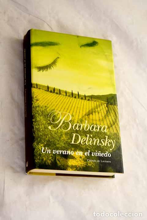 Libros: Un verano en el vi&ntilde;edo.- Delinsky, Barbara