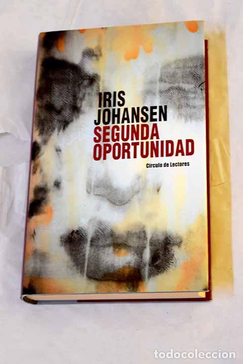 Libros: Segunda oportunidad: Johansen, Iris.- Johansen, Iris