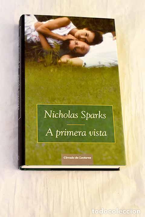 Libros: A primera vista: Sparks, Nicholas.- Sparks, Nicholas