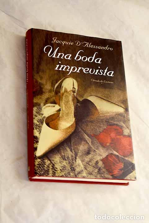 Libros: Una boda imprevista: D Alessandro, Jacquie.- D Alessandro, Jacquie