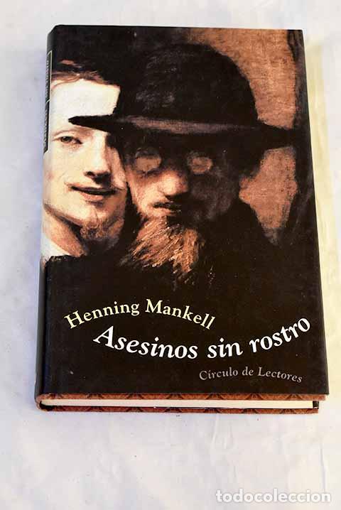 Libros: Asesinos sin rostro: Mankell, Henning.- Mankell, Henning