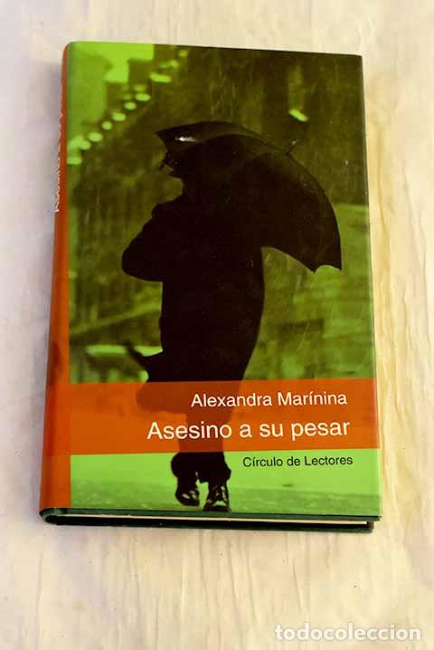 Libros: Asesino a su pesar: Mar&iacute;nina, Alexandra.- Mar&iacute;nina, Alexandra