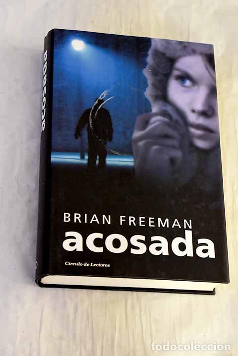 Libros: Acosada: Freeman, Brian.- Freeman, Brian