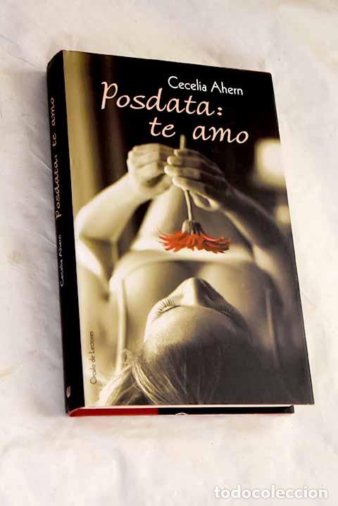 Libros: Posdata, te amo: Ahern, Cecelia.- Ahern, Cecelia