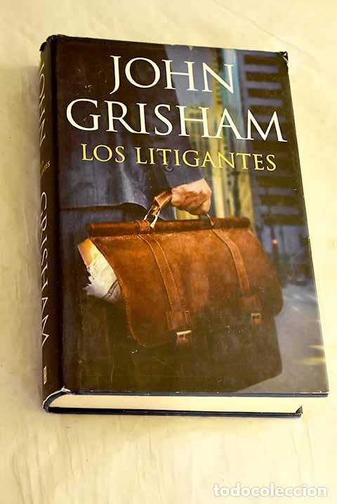 B&uuml;cher: Los litigantes: Grisham, John.- Grisham, John