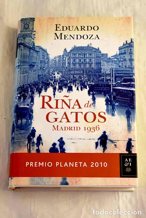 B&uuml;cher: Ri&ntilde;a de gatos: Madrid 1936.- Mendoza, Eduardo