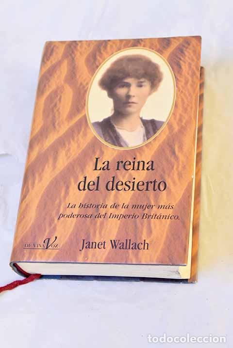 Libros: La reina del desierto.- Wallach, Janet