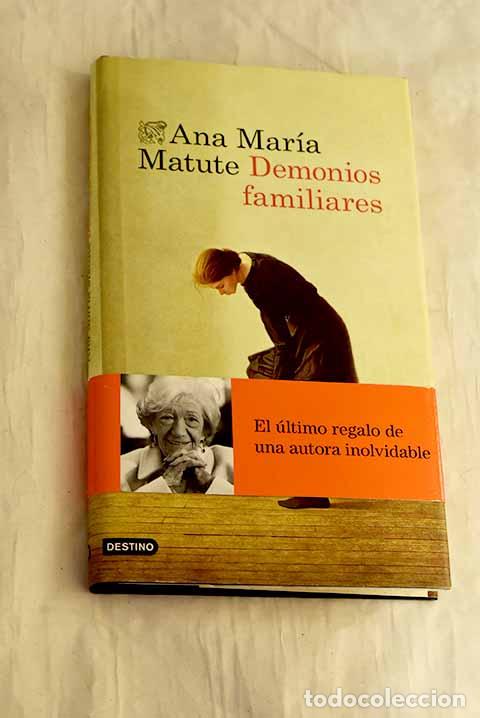Libros: Demonios familiares: Matute, Ana Mar&iacute;a.- Matute, Ana Mar&iacute;a