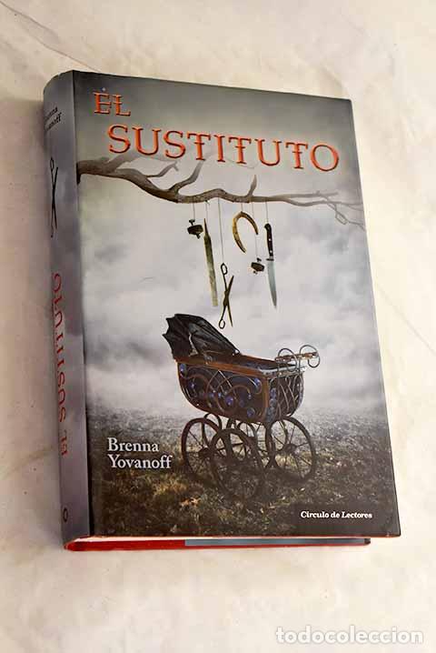 Libros: El sustituto: Yovanoff, Brenna.- Yovanoff, Brenna