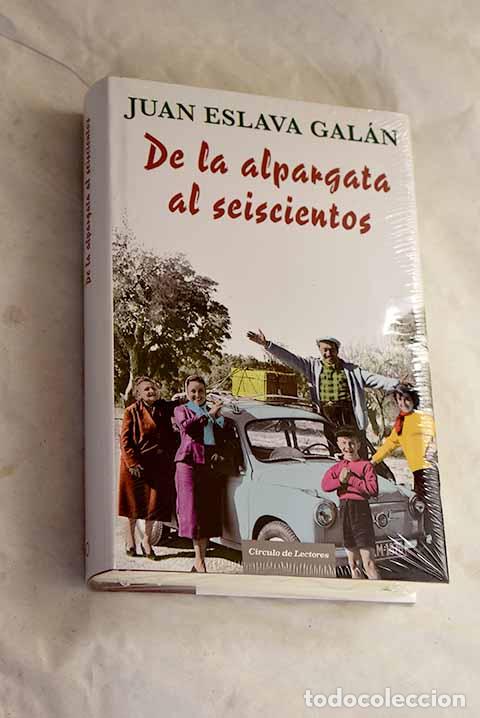 Libros: De la alpargata al seiscientos.- Eslava Gal&aacute;n, Juan