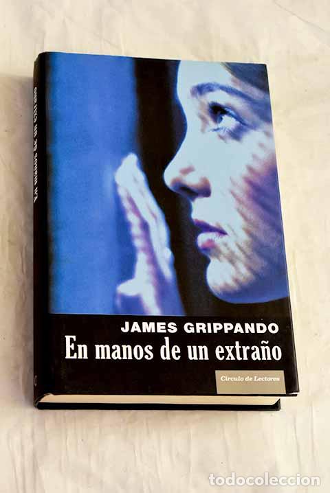 Libros: En manos de un extra&ntilde;o.- Grippando, James