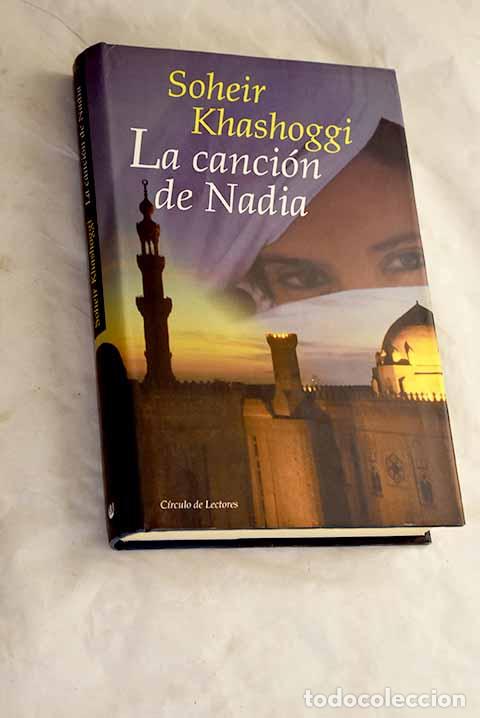 Libros: La canci&oacute;n de Nadia: Khashoggi, Soheir.- Khashoggi, Soheir