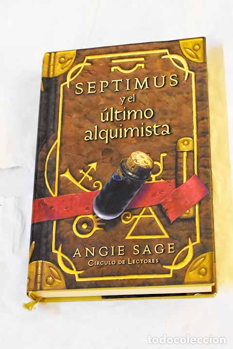 Libri di seconda mano: Septimus y el &uacute;ltimo alquimista.- Sage, Angie