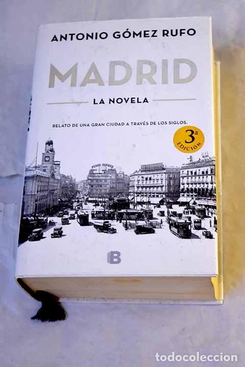 Libros: Madrid: la novela: G&oacute;mez Rufo, Antonio.- G&oacute;mez Rufo, Antonio