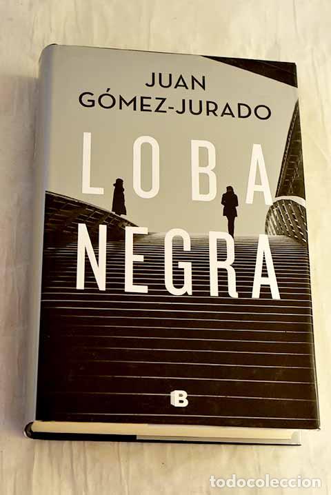 Libri di seconda mano: Loba negra: G&oacute;mez-Jurado, Juan.- G&oacute;mez-Jurado, Juan