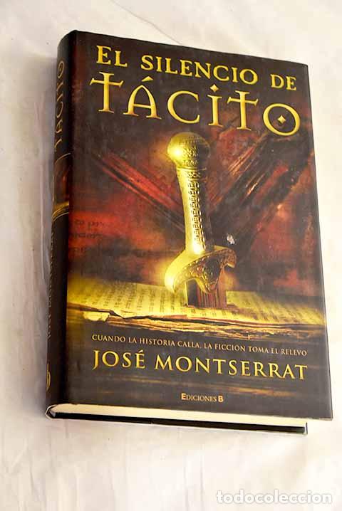 Libri di seconda mano: El silencio de T&aacute;cito.- Montserrat Torrents, Jos&eacute;