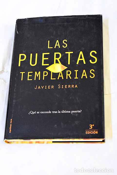 Libros: Las puertas templarias: un secreto medieval est&aacute; a punto de cambiar la historia.- Sierra, Javier