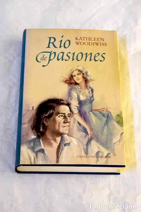 Libri di seconda mano: R&iacute;o de pasiones: Woodiwiss, Kathleen.- Woodiwiss, Kathleen