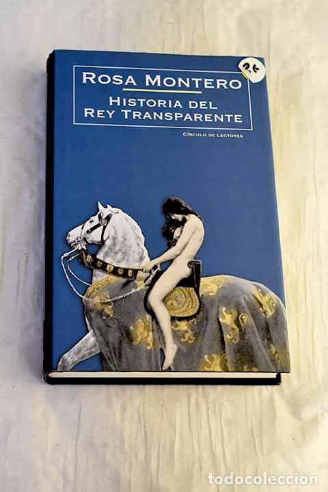 B&uuml;cher: Historia del Rey Transparente.- Montero, Rosa