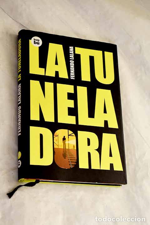 B&uuml;cher: La tuneladora: Lalana, Fernando.- Lalana, Fernando
