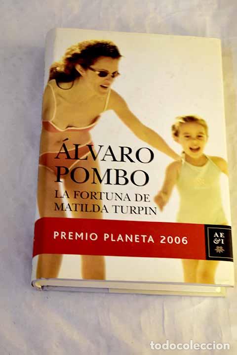 Libros: La fortuna de Matilda Turpin.- Pombo, &Aacute;lvaro